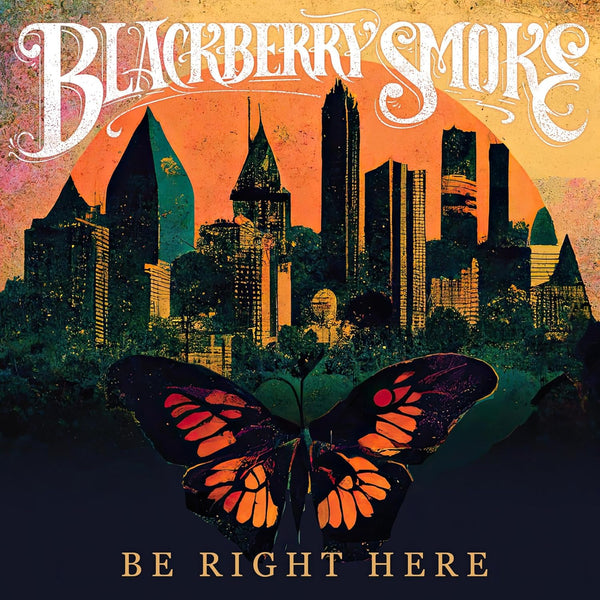 Blackberry Smoke Be Right Here CD [Importado]