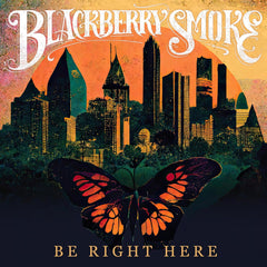 Blackberry Smoke Be Right Here CD [Importado]