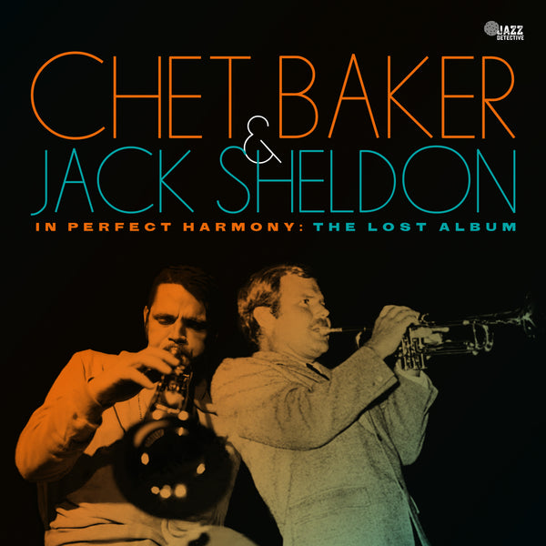 Chet Baker & Jack Sheldon In Perfect Harmony Vinyl LP [RSD 2024]