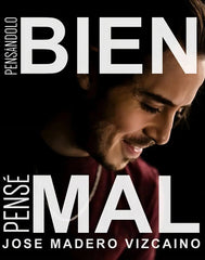 Jose Madero Pensandolo Bien Pense Mal Libro