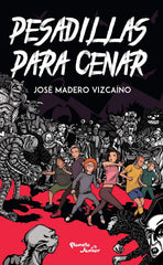 Jose Madero Pesadillas Para Cenar Libro