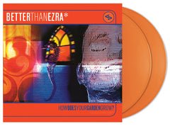 Better Than Ezra How Does Your Garden Grow? Vinyl LP [Orange][RSD 2025]