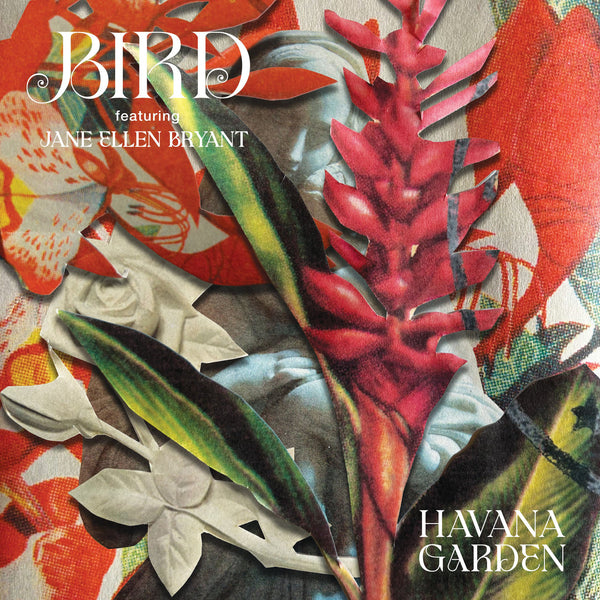 Bird Havana Garden Vinyl 7" [RSD 2026]