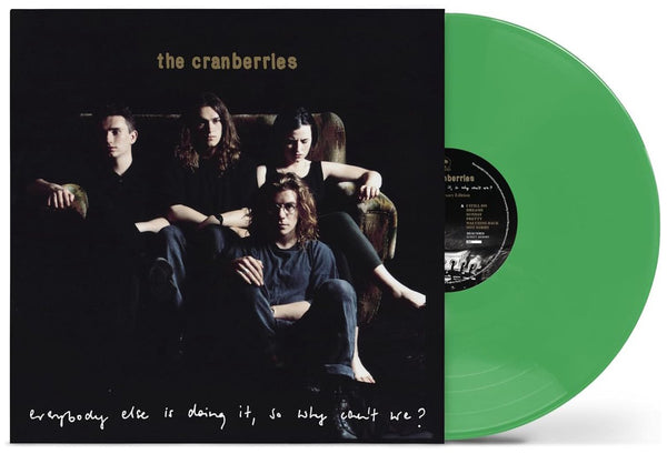 The Cranberries Everybody Else Is Doing It So Why Can't We? Vinyl LP [Green]