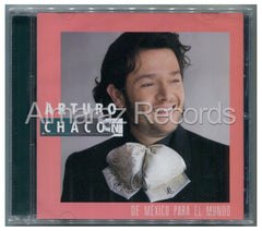 Arturo Chacon De Mexico Para El Mundo CD
