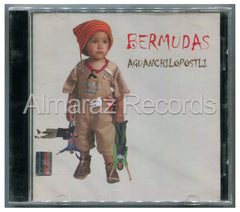Bermudas Aguanchilopostli CD