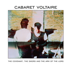 Cabaret Voltaire The Covenant The Sword And The Arm Of The Lord Vinyl LP