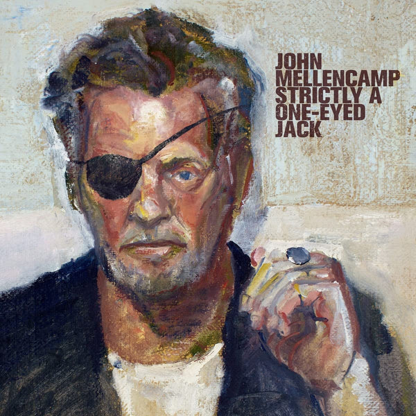John Mellencamp Strictly A One-Eyed Jack Vinyl LP