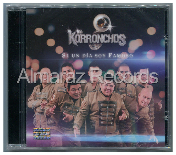 Los Korronchos Si Un Dia Soy Famoso CD - Almaraz Records | Tienda de Discos y Películas
 - 1
