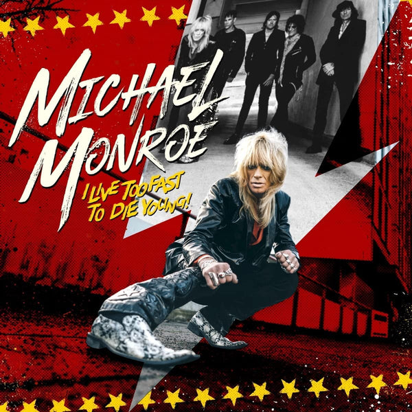 Michael Monroe I Live Too Fast To Die Young Vinyl LP